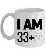 I Am 33 Plus One Cat Middle Finger Coffee Mug 11oz 34th Birthday Funny Cup Gift - £12.01 GBP