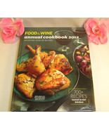 American Express Food &amp; Wine Annual Cookbook 2012 Over 700 Dining &amp; Ente... - £15.63 GBP