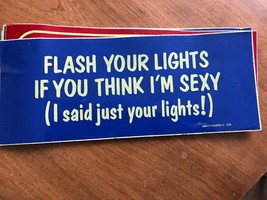 Bumper Sticker NEW 1984 Flash Your Lights If You Think I&#39;m Sexy 9.5x4&quot; - £6.47 GBP