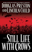 Still Life with Crows (Pendergast, Book 4) [Paperback] Preston, Douglas ... - £1.55 GBP