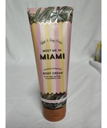 Bath &amp; Body Works MEET ME IN MIAMI Body Cream Lotion Moisturizer 8oz NEW - $9.99