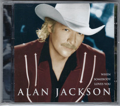 Alan Jackson When Somebody Loves You New Cd Sealed 2000 Where I Come From Bmg - £11.66 GBP