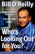 Who&#39;s Looking Out for You? [Hardcover] O&#39;Reilly, Bill - £4.69 GBP