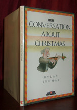 Dylan Thomas A Conversation About Christmas First Ed Thus Short Story Fine Hc Dj - £14.09 GBP