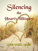Silencing the Heart&#39;s Whispers by Levon Sparks Salone - £12.67 GBP