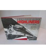 HIGHLINERS A RAILROAD ALBUM BY LUCIUS BEEBE HC BOOK W/DJ 1940 TRAINS  LotD - £8.94 GBP
