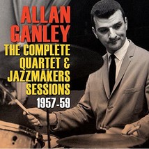 The Complete Quartet &amp; Jazzmakers Sessions 1957-59  - £22.65 GBP