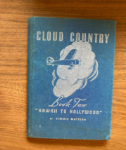 Cloud Country Book Two Hawaii To Hollywood By Jimmie Mattern Pure Oil Co 1936 - £11.79 GBP