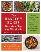 The Healthy Bones Nutrition Plan and Cookbook: How to Prepare and Combine Whole  - £8.12 GBP