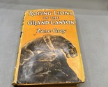 Roping Lions in the Grand Canyon Zane Grey Grosset &amp; Dunlap Vintage HC/D... - $39.59
