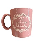 16oz Mothers Day Stoneware Te Quiero Abuela Mug Pink coffee Mug - $13.56 CAD