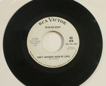 Skeeter Davis 45 Don&#39;t Anybody Need My Love - I Can&#39;t See Me Without You... - $4.95