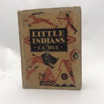 Little Indians, La Rue, Maud &amp; Miska Petershams, Macmillan Revised Editi... - $55.19