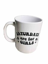 Royal Norfolk -“Saturdays Are For Girls” Coffee/Tea Mug. 18 Oz ShipN24Hours - $19.68