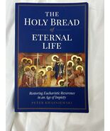 The Holy Bread of Eternal Life: Restoring Eucharistic Reverence in an Ag... - $281.55 MXN