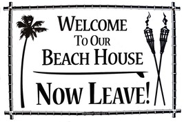 Welcome to Our Beach House Now Leave Surfing Beaches Aluminum Sign - £13.42 GBP