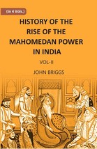 History Of The Rise Of The Mahomedan Power In India: Till The Year A [Hardcover] - £37.68 GBP