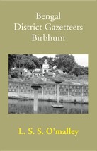 Bengal District Gazetteers: Birbhum Volume 6th [Hardcover] - £20.42 GBP
