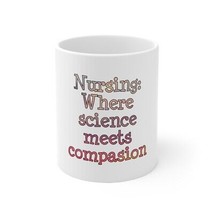 Where Science Meets Compasion White Ceramic Nurse Mug 11oz | Nurse Gift | 347 - £8.65 GBP