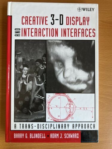 Creative 3-D Display and Interaction Interfaces... by Blundell &amp; Schwarz... - $23.99