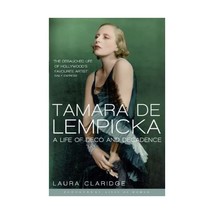 Tamara De Lempicka (Bloomsbury Lives of Women) Laura Claridge - $22.00