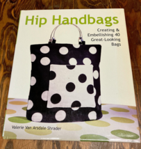 Hip handbags creating and embellishing 40 great looking bags craft sewin... - $19.75