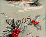 Chistmas Xmas to Greet You Winter Scene Holly Embossed 1908 Vtg Postcard - £6.32 GBP