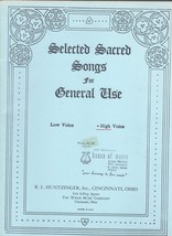 Selected Sacred Songs for General Use High Voice by R. L. Huntzinger	 - £6.18 GBP