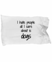 I Hate People Dog Pillowcase Lover Funny Gift Idea for Bed Body Pillow Cover Cas - £16.25 GBP