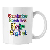 Funny Barber Dresser Mug, Somebody&#39;s Bomb Ass Hairstylist Coffee Mug - £13.39 GBP