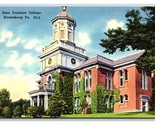 State Teachers College Bloomsburg Pennsylvania PA UNP Linen Postcard R4 - £6.35 GBP