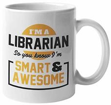 I&#39;m A Librarian, So You Know I&#39;m Smart And Awesome. Cute And Clever Coffee &amp; Tea - £15.82 GBP+