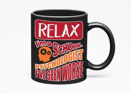 Make Your Mark Design Relax, I&#39;m A School Psychologist I&#39;ve Seen Worse. ... - $21.77+