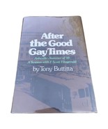 Tony Buttitta After The Good Gay Times F. Scott Fitzgerald HCDJ 1st Ed 1... - $24.00 CAD