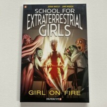 School for Extraterrestrial Girls # 1 : Girl on Fire by Jeremy Whitley 2... - $9.99