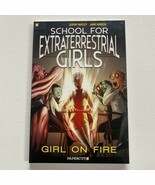 School for Extraterrestrial Girls # 1 : Girl on Fire by Jeremy Whitley 2... - $184.37 MXN