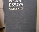 Vest Pocket Essays [Hardcover] George Fitch - $4.39