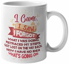 I Came, I Saw, I Forgot. Funny Canny Coffee &amp; Tea Mug for Forgetful Mom,... - £15.45 GBP+