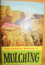 1959 The Organic Method of Mulching Rodale Press Gardening and Farming g... - £17.59 GBP