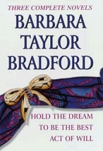 3 Complete Novels Barbara Bradford Hold The Dream To Be The Best Act Of Will - £10.24 GBP