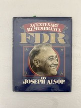 A Centenary Remembrance FDR 1882-1945 by Joseph Alsop Vintage 1982 Book - $32.90