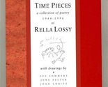 Time Pieces Collection of Poetry 1944-1996 by Rella Lossy - £9.46 GBP