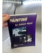 Painting for Collision Repair by Michael Crandell (1998, Trade Paperback) - $62.27 CAD