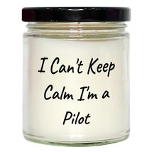 Pilot Gifts for Men I Can&#39;t Keep Calm I&#39;m A Pilot 9oz Vanilla Soy Candle, Unique - £18.87 GBP