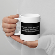 If One Door Closes Your House Is Haunted White Glossy Coffee Tea Mug - £11.67 GBP+