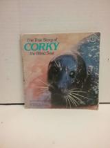 True Story Of Corky, The Blind Seal (True Zoo Stories) Irvine, Georgeanne - £2.28 GBP