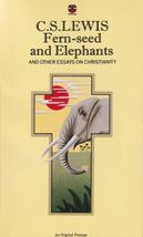 Fern-Seed and Elephants and Other Essays on Christianity - £23.13 GBP