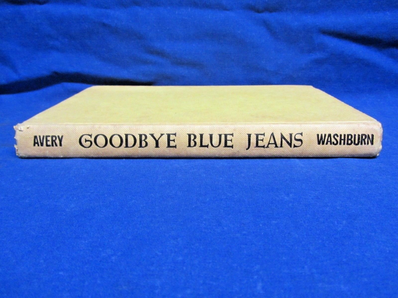 Goodbye Blue Jeans by Kay Avery - 1964 Hardcover Second Printing - Illus... - $7.99