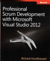 Professional Scrum Development with Microsoft Visual Studio 2012 by Richard Hund - £11.29 GBP