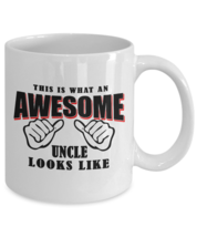 Funny Mug-What an awesome Uncle looks like-Best gifts for Uncle-11oz Coffee Mug - $13.95